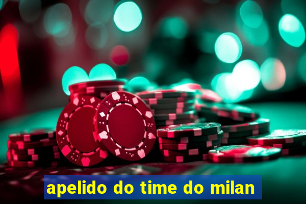 apelido do time do milan